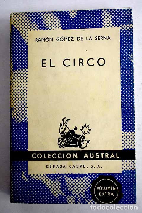 Libros: El circo: G&oacute;mez de la Serna, Ram&oacute;n.- G&oacute;mez de la Serna, Ram&oacute;n - Foto 1