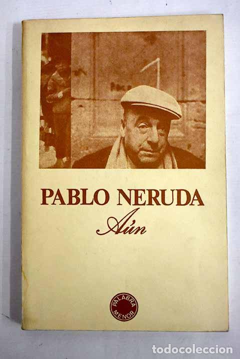 Libros: A&uacute;n: Neruda, Pablo: Jumar..- Neruda, Pablo - Foto 1