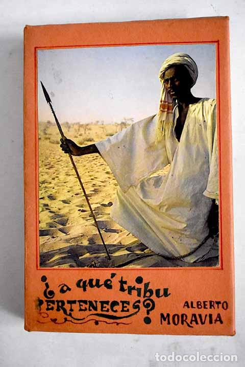 Libros: &iquest;A qu&eacute; tribu perteneces?.- Moravia, Alberto - Foto 1
