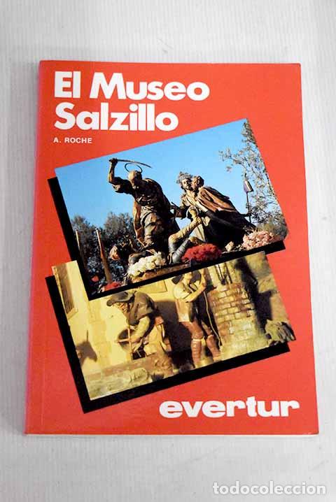 Libros: El Museo de Salzillo.- Roche Navarro, Antonio - Foto 1