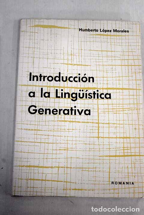 Libros: Introducci&oacute;n a la Ling&uuml;&iacute;stica Generativa.- L&oacute;pez Morales, Humberto - Foto 1