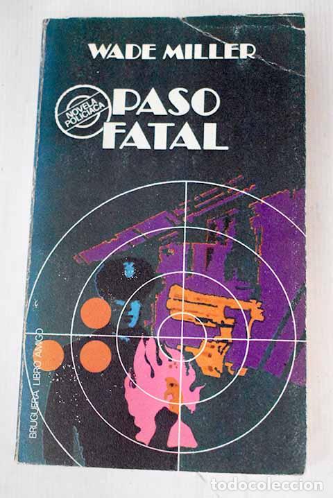Libros: Paso fatal: Miller, Wade.- Miller, Wade - Foto 1