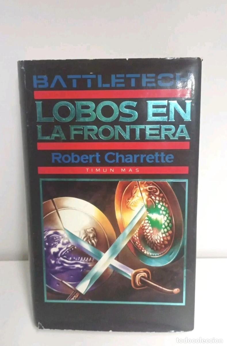 Libros: TIMUN MAS 1991 ++ROBERT CHARRETTE BATTLETECH LOBOS EN LA FRONTERA - Foto 1