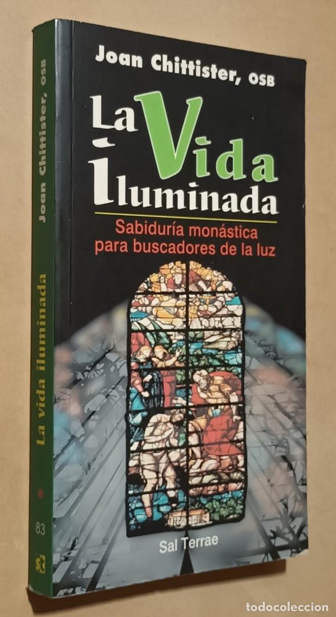 Libros: LA VIDA ILUMINADA - JOAN CHITTISTER - SAL TERRAE - 2000 - Foto 1
