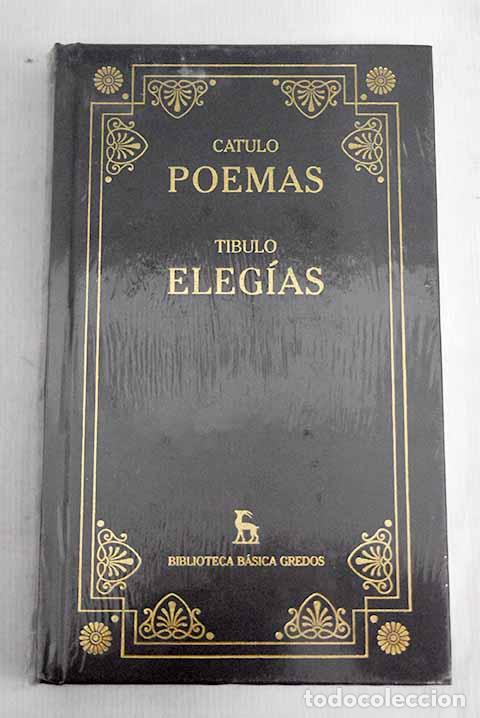 Libros: Poemas ; Eleg&iacute;as: Catulo, Cayo Valerio; T&iacute;bulo.- Catulo, Cayo Valerio; T&iacute;bulo - Foto 1