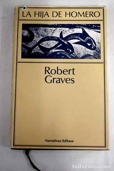 Libros: La hija de Homero: Graves, Robert.- Graves, Robert - Foto 1