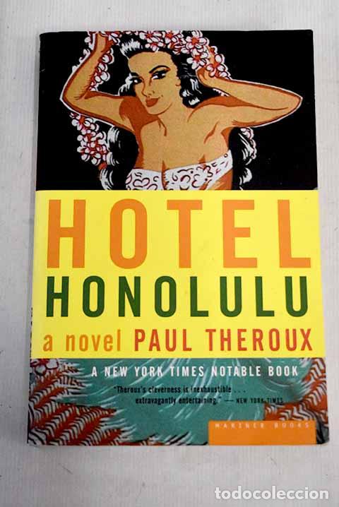 Libros: Hotel Honolulu: Theroux, Paul.- Theroux, Paul - Foto 1