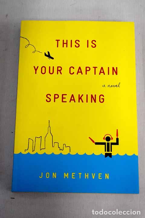 Libros: This is your captain speaking.- Methven, Jon - Foto 1