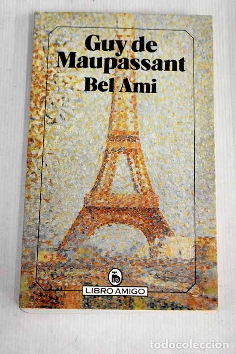 Libros: Bel ami: Maupassant, Guy de.- Maupassant, Guy de - Foto 1