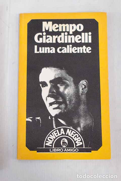 Libros: Luna caliente: Giardinelli, Mempo.- Giardinelli, Mempo - Foto 1