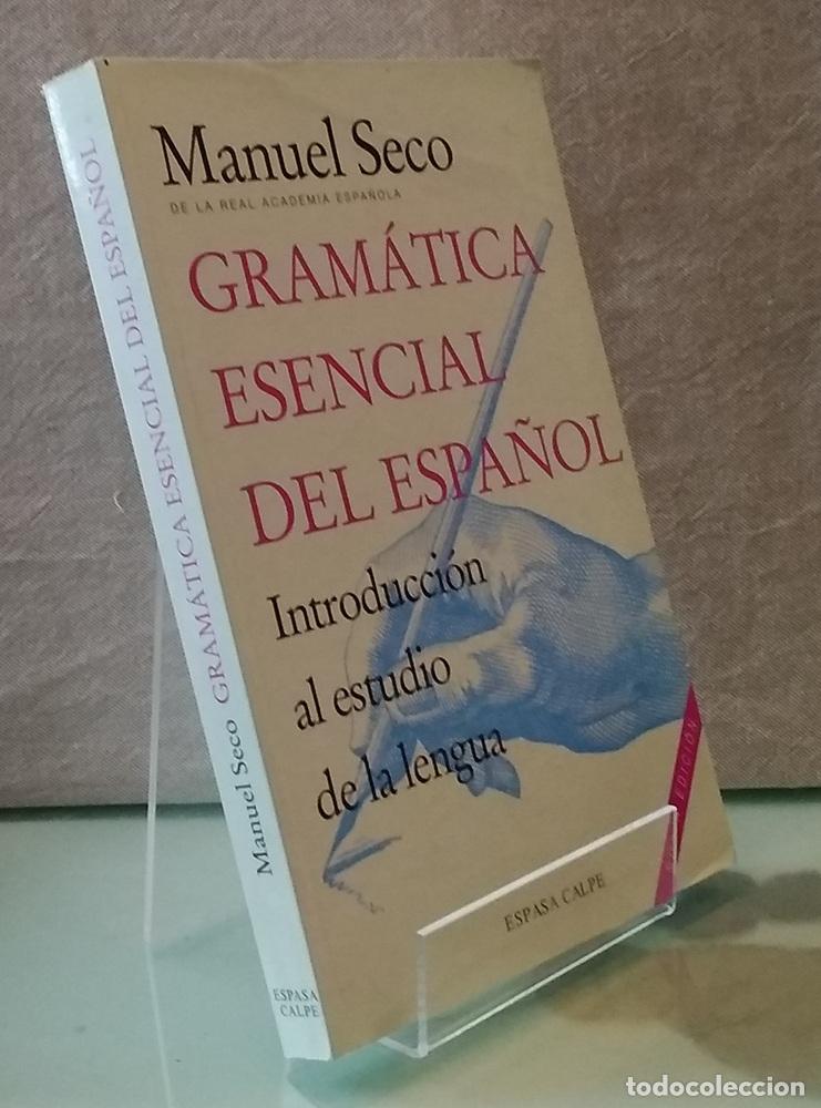 Libros: Gram&aacute;tica esencial del espa&ntilde;ol. Introducci&oacute;n al estudio de la lengua - Manuel Seco - Foto 1