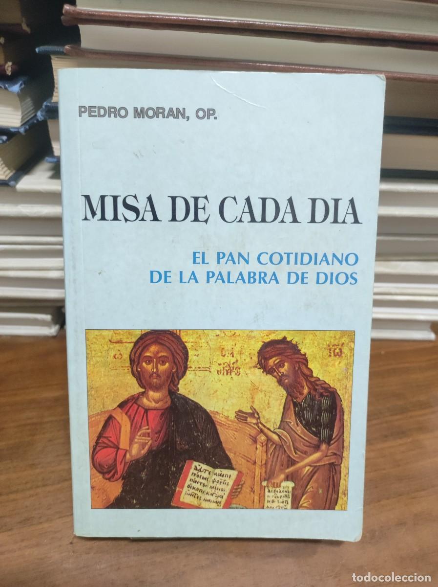 Libros: Misa de cada d&iacute;a: El pan cotidiano de la Palabra de Dios - Pedro Mor&aacute;n - Foto 1