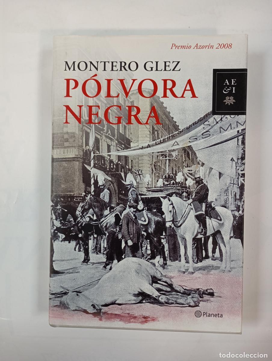 Libros: P&oacute;lvora negra. - Montero Glez. TDK977 - Foto 1