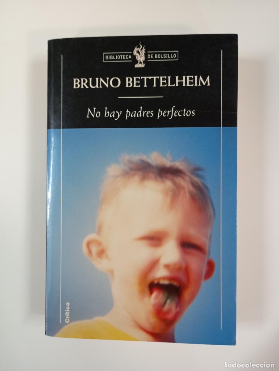 Libros: No hay padres perfectos - Bruno Bettelheim. TDK980 - Foto 1