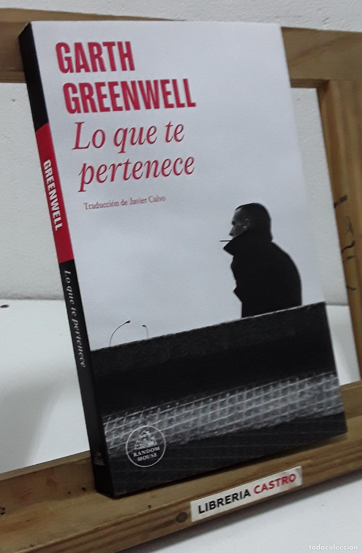 Libros: Lo que te pertenece - Garth Greenwell. - Foto 1