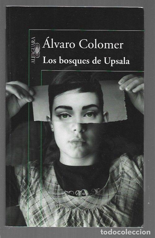 Libros: BOSQUES DE UPSALA - LOS - COLOMER, ALVARO - Foto 1