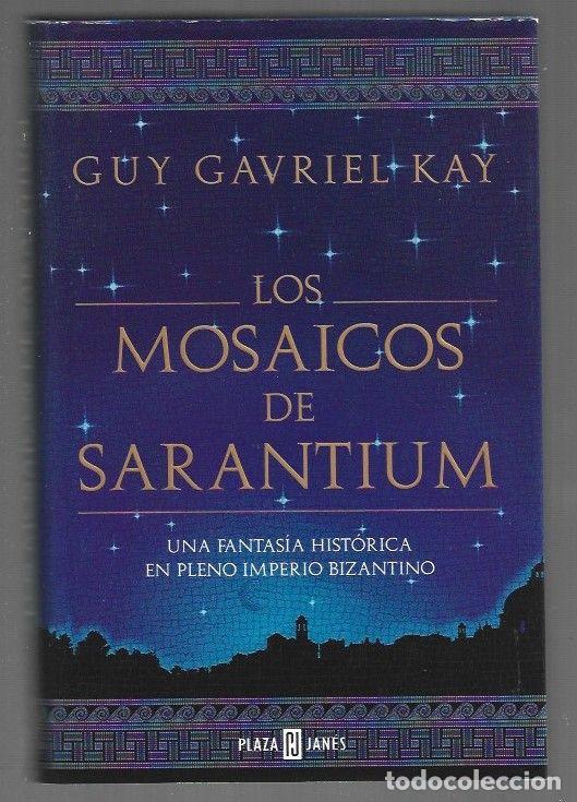 Libros: MOSAICOS DE SARANTIUM - LOS - KAY, GUY GAVRIEL - Foto 1
