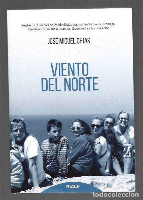 Libros: CALIDO VIENTO DEL NORTE - CEJAS, JOSE MIGUEL - Foto 1