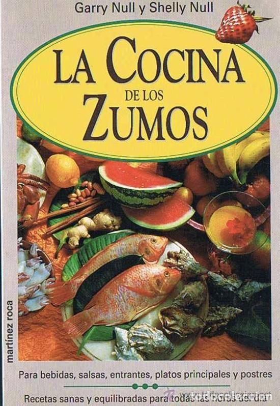 Libros: COCINA de los ZUMOS - GARRY NULL y SHELLY NULL - Sin Especificar - Foto 1