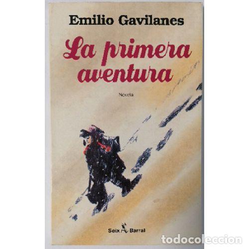 Libros: LA PRIMERA AVENTURA - EMILIO GAVILANES - Foto 1