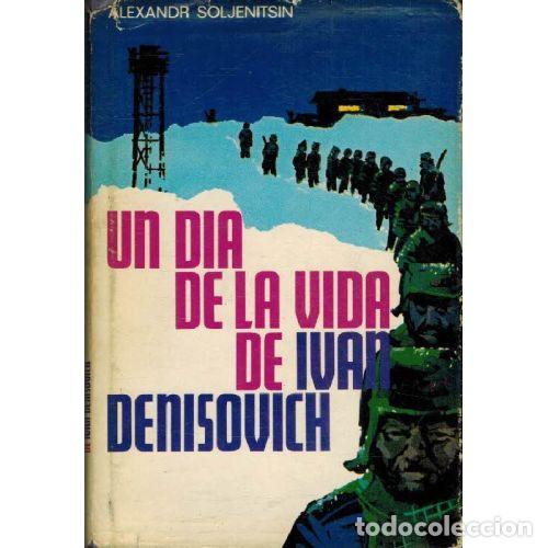Libros: UN DIA DE LA VIDA DE IVAN DENISOVICH - ALEXANDR SOLJENITSIN - Foto 1