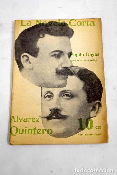 Libros: Pepita Reyes: comedia en dos actos.- Alvarez Quintero, Serafin y Joaquin - Foto 1