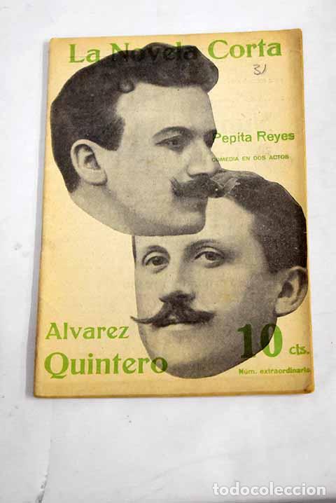 Libros: Pepita Reyes: comedia en dos actos.- Alvarez Quintero, Serafin y Joaquin - Foto 1