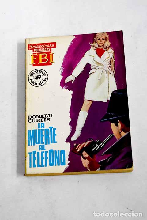 Libros: La muerte al tel&eacute;fono.- Curtis, Donald - Foto 1