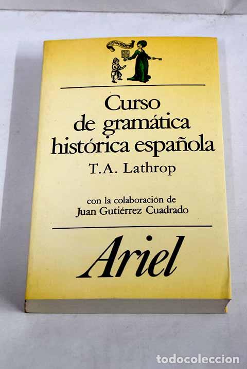 Libros: Curso de gram&aacute;tica hist&oacute;rica espa&ntilde;ola.- Lathrop, Thomas A. - Foto 1
