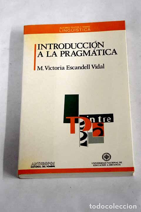 Libros: Introducci&oacute;n a la pragm&aacute;tica.- Escandell Vidal, M. Victoria - Foto 1