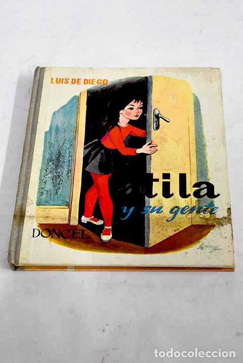 Libros: Atila y su gente: Diego, Luis de.- Diego, Luis de - Foto 1