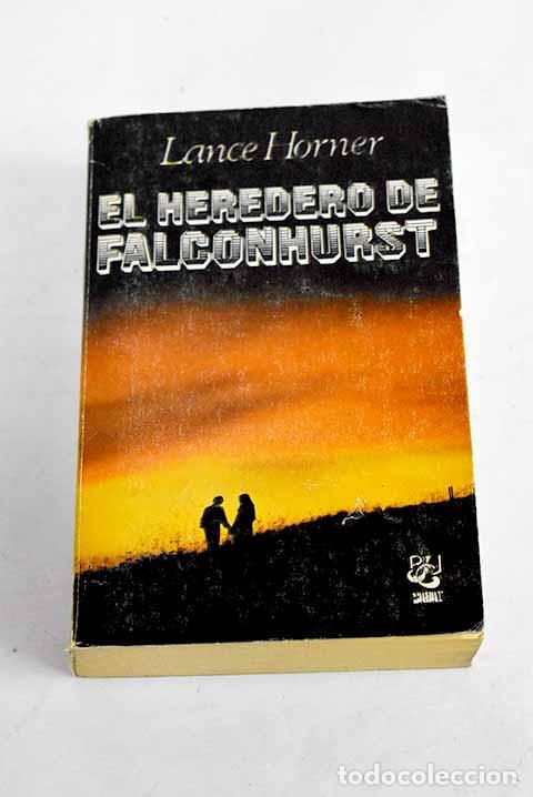 Libros: El heredero de Falconhurst.- Horner, Lance - Foto 1
