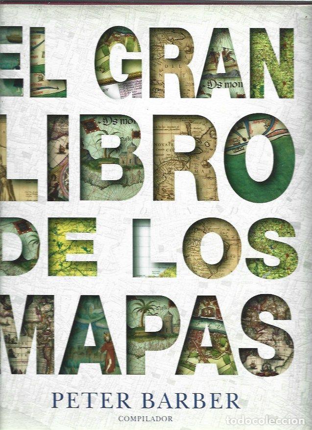Libros: GRAN LIBRO DE LOS MAPAS - EL - BARBER, PETER (COMPILADOR) - Foto 1