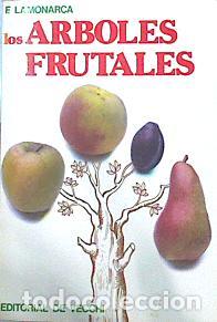 Libros: LOS &Aacute;RBOLES FRUTALES - Lamonarca,F. - Foto 1