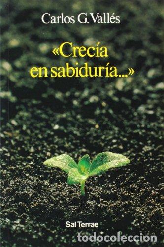 Libros: CREC&Iacute;A EN SABIDUR&Iacute;A - Vall&eacute;s,Carlos G. - Foto 1