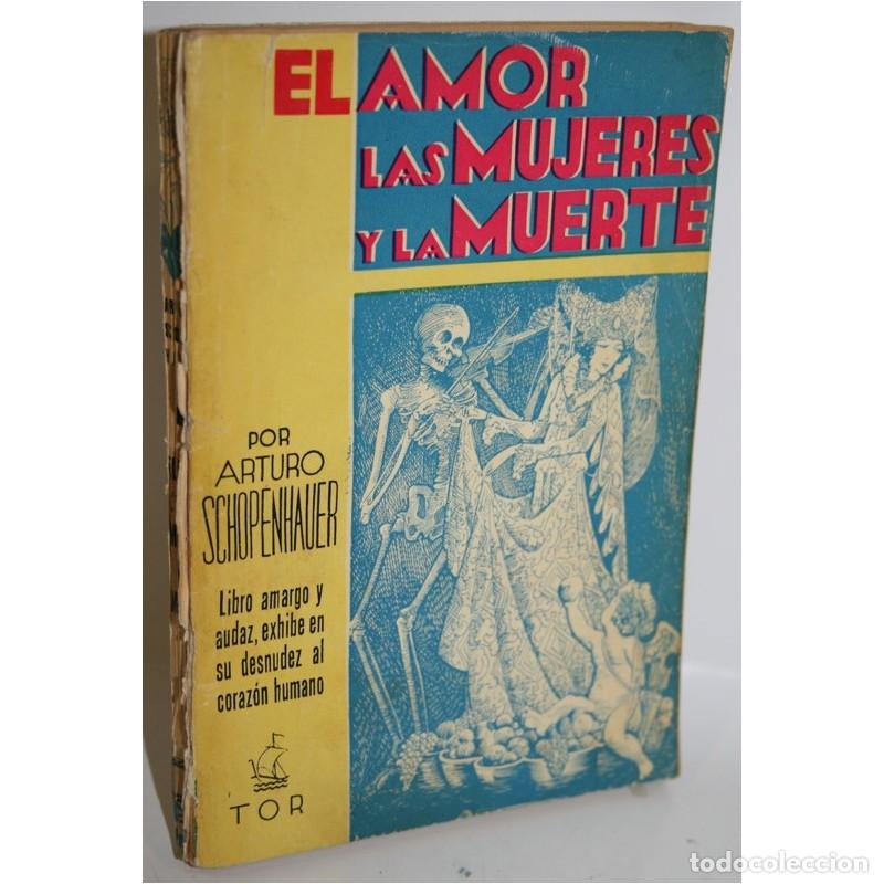 Libros: EL AMOR, LAS MUJERES Y LA MUERTE - SCHOPENHAUER, A. - Foto 1