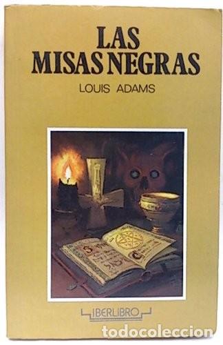 Libros: Las Misas Negras - Louis Adams - Editorial Iberlibro - 1990, 1&ordf; ed. - Foto 1