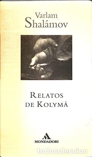 Libros: Relatos de Kolym&aacute; - Varlam Shal&aacute;mov - Foto 1