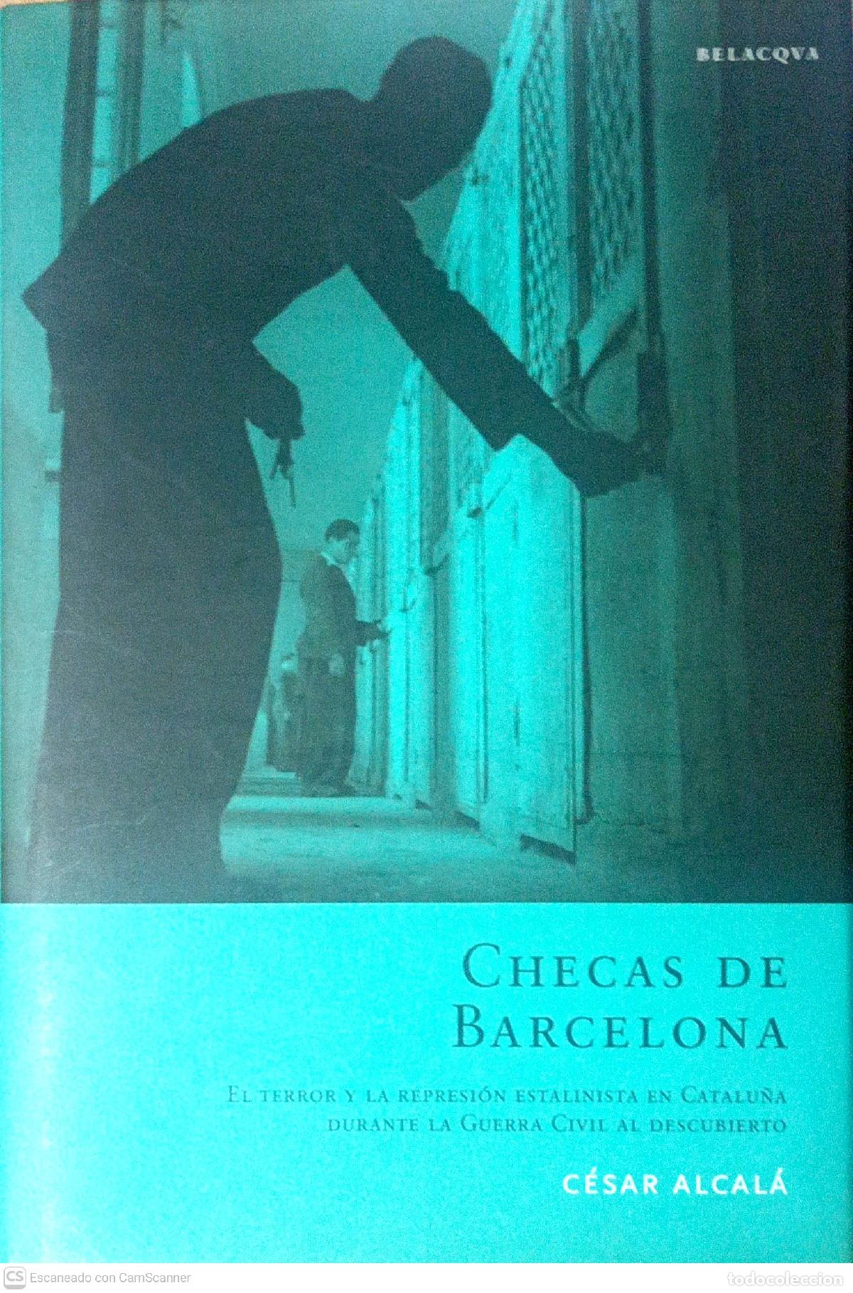 Libros: Checas de Barcelona - C&eacute;sar Alcal&aacute; - Foto 1