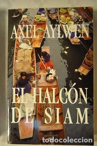 Libros: Halcon de Siam el Vib - Aylwen Axel - Ediciones B - 2000, 1&ordf; ed. - Vib, N&ordm; 254 - Trad. Camila Batlle