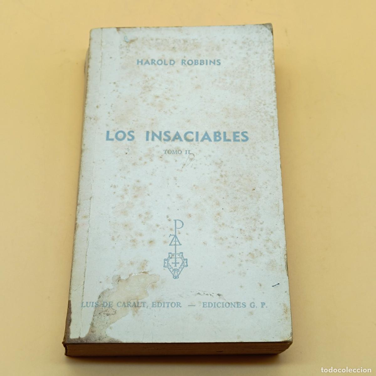 Libros: LIBRO LOS INSACIABLES. HAROLD ROBBINS. 1972. ET. - Foto 1