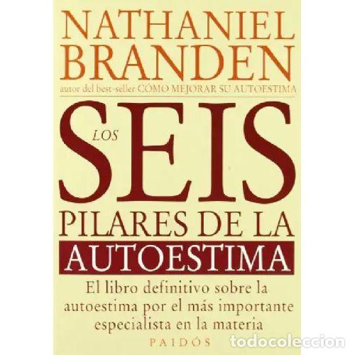 Libros: LOS SEIS PILARES DE AUTOESTIMA - NATHANIEL BRANDEN - Foto 1