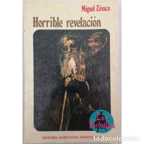 Libros: HORRIBLE REVELACION - MIGUEL ZEVACO - Foto 1