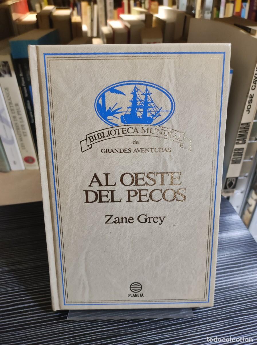 Libros: AL OESTE DEL PECOS ZANE GREY - Foto 1