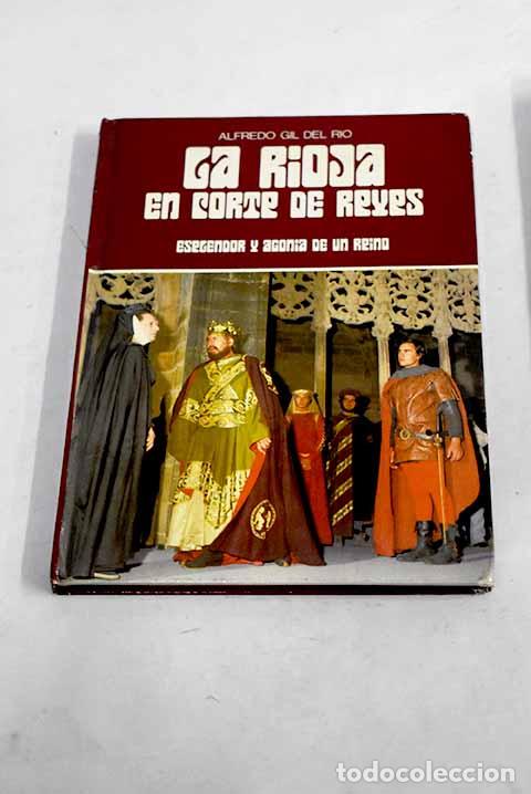 Libros: La Rioja en corte de reyes.- Gil del R&iacute;o, Alfredo - Foto 1