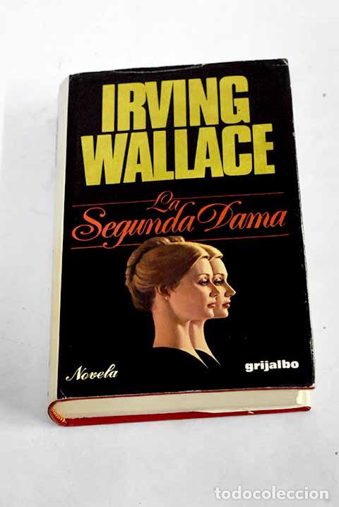 Libros: La segunda dama: Wallace, Irving.- Wallace, Irving - Foto 1
