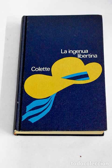 Libros: La ingenua libertina.- Colette - Foto 1