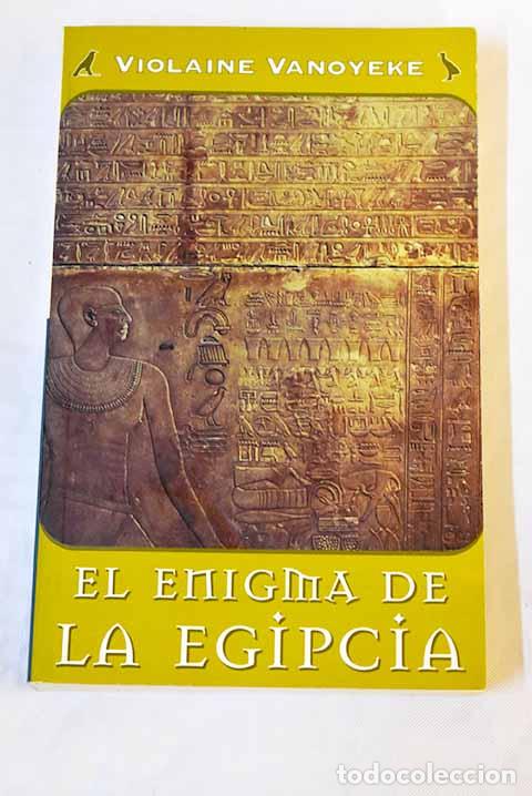 Libros: El enigma de la egipcia.- Vanoyeke, Violaine - Foto 1