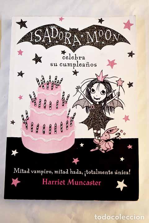 Libros: Isadora Moon celebra su cumplea&ntilde;os.- Muncaster, Harriet - Foto 1