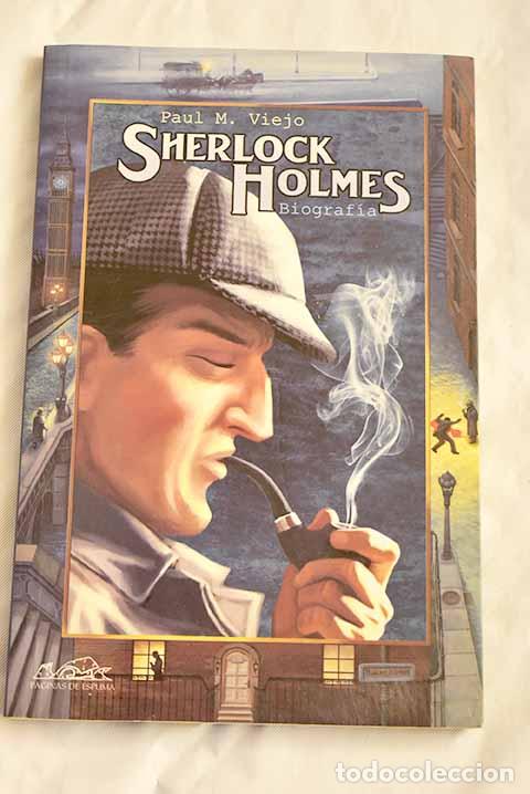 Libros: Sherlock Holmes, biograf&iacute;a.- Viejo, Paul M. - Foto 1